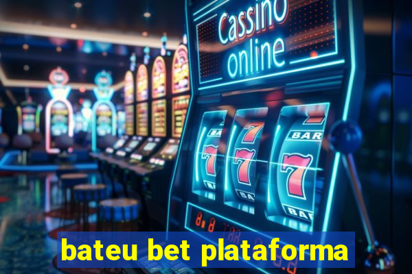 bateu bet plataforma