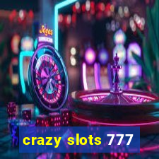 crazy slots 777