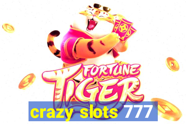 crazy slots 777