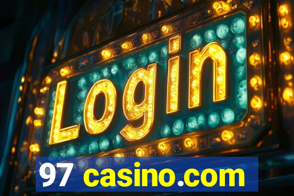 97 casino.com