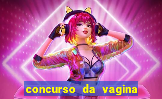 concurso da vagina mais bonita do brasil