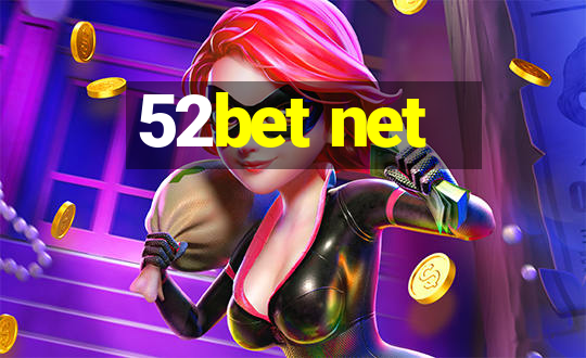 52bet net