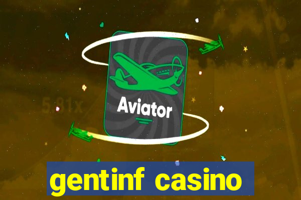 gentinf casino