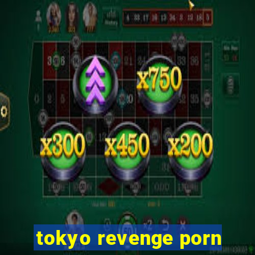 tokyo revenge porn