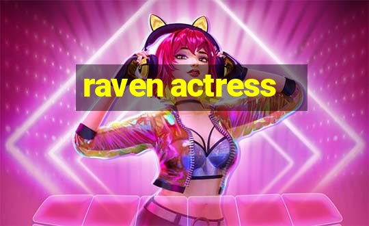 raven actress