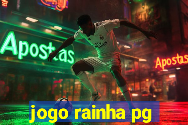 jogo rainha pg