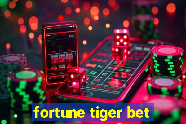 fortune tiger bet