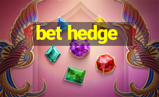 bet hedge