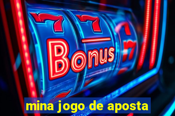 mina jogo de aposta