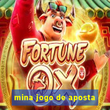 mina jogo de aposta