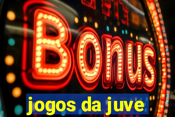 jogos da juve