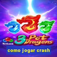 como jogar crash