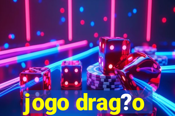 jogo drag?o