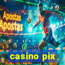 casino pix