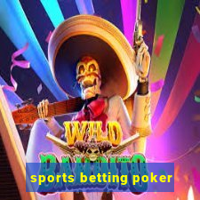 sports betting poker