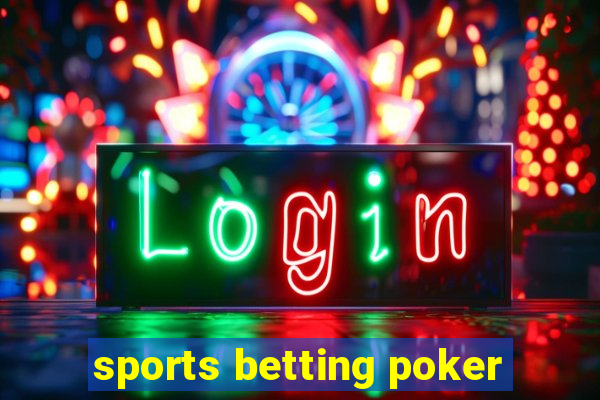 sports betting poker