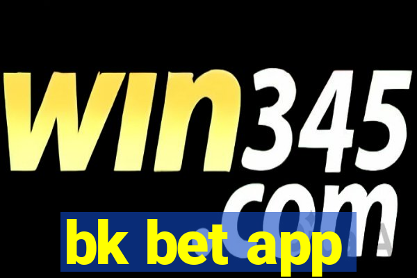 bk bet app