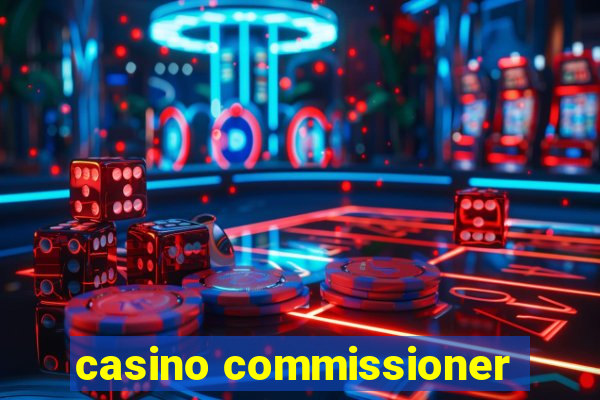 casino commissioner