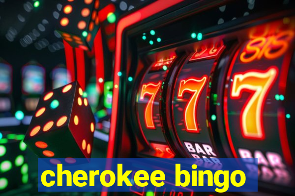 cherokee bingo