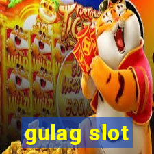 gulag slot