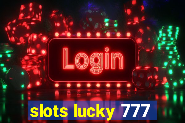 slots lucky 777