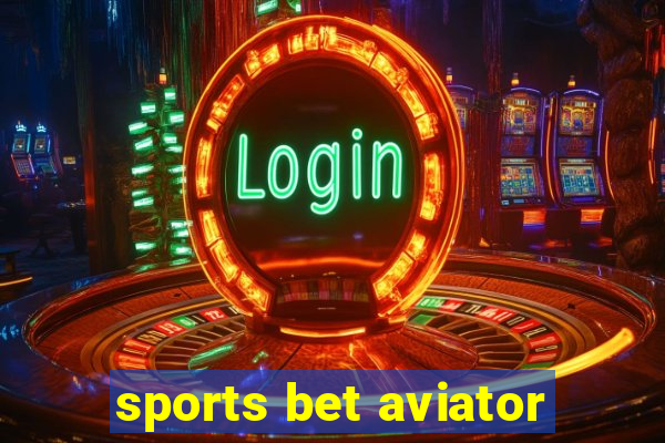 sports bet aviator