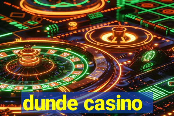 dunde casino