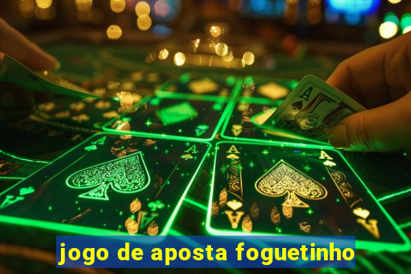 jogo de aposta foguetinho