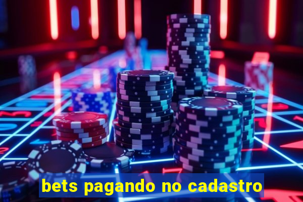 bets pagando no cadastro