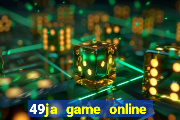 49ja game online casino slots