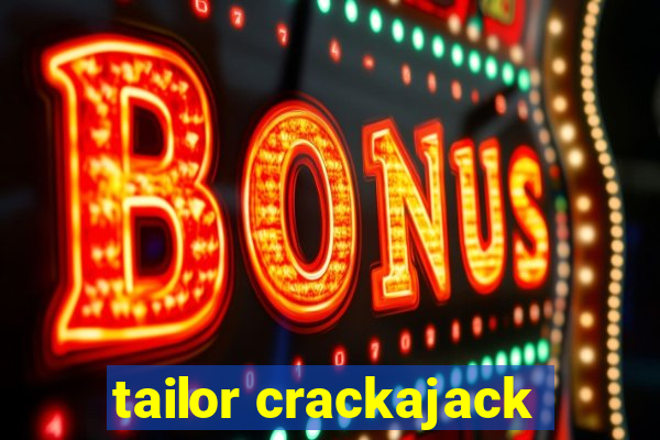 tailor crackajack