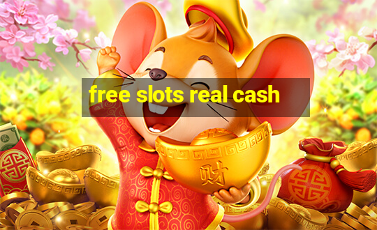 free slots real cash