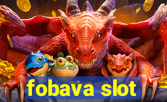 fobava slot