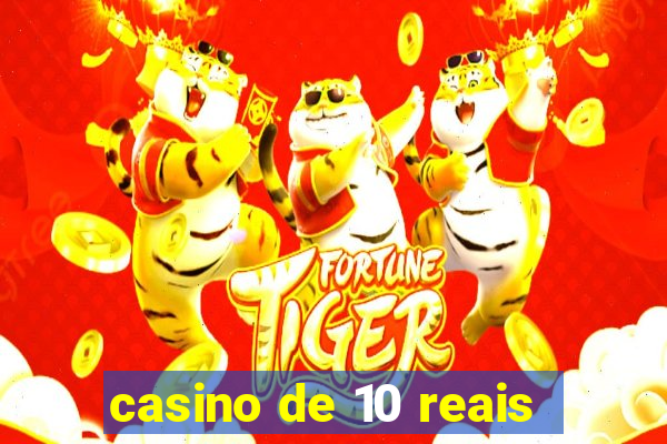 casino de 10 reais