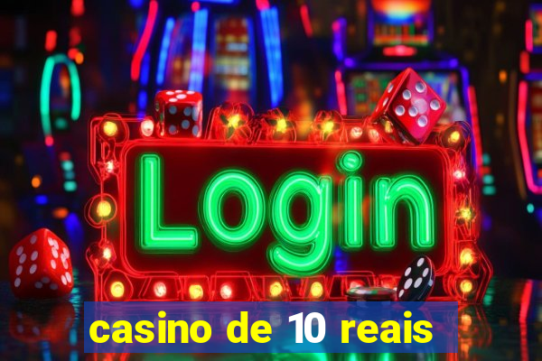 casino de 10 reais