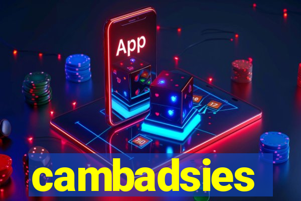 cambadsies