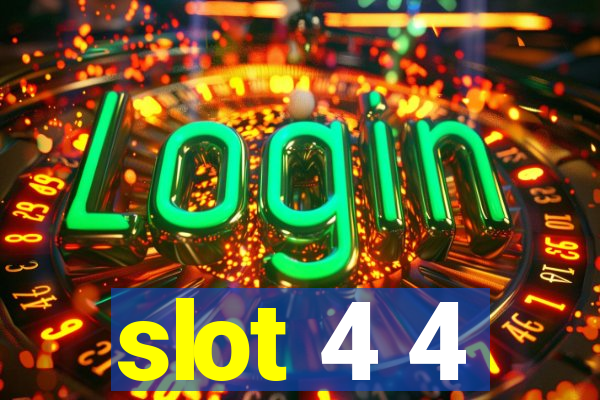 slot 4 4