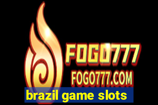 brazil game slots