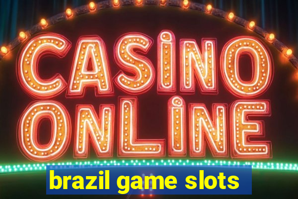 brazil game slots