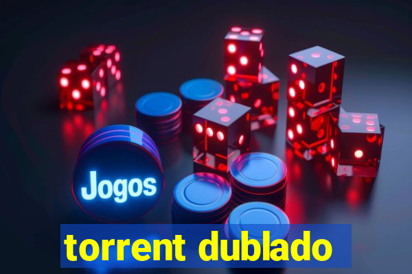 torrent dublado