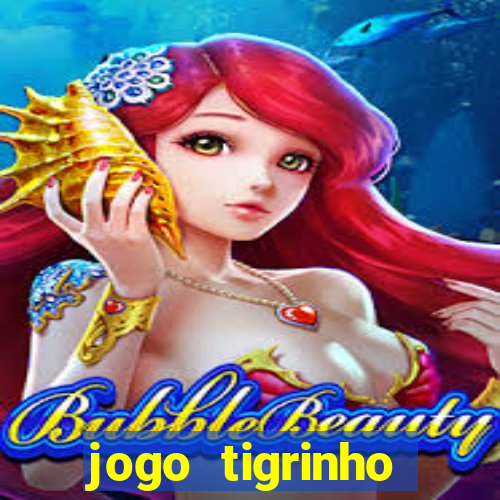 jogo tigrinho plataforma nova