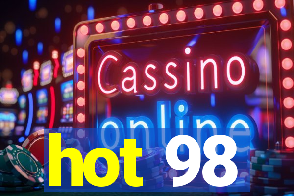 hot 98