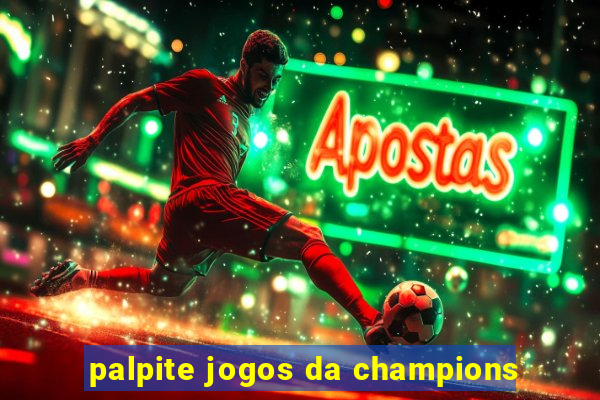 palpite jogos da champions