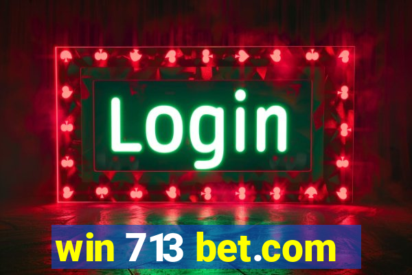 win 713 bet.com