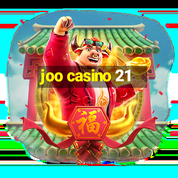 joo casino 21