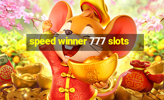 speed winner 777 slots