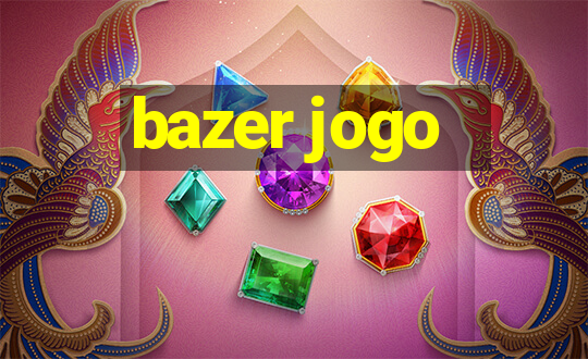 bazer jogo