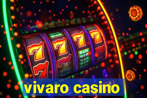 vivaro casino