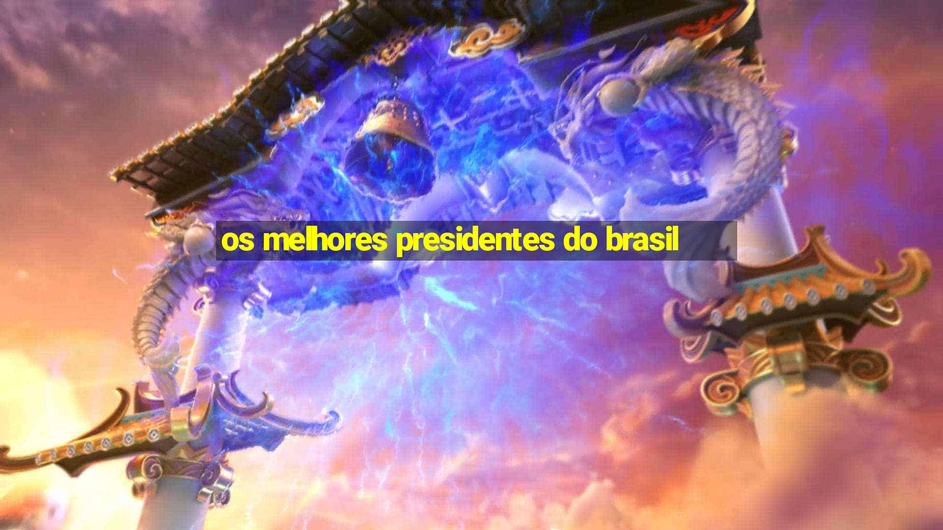 os melhores presidentes do brasil