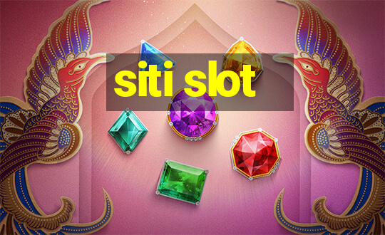 siti slot